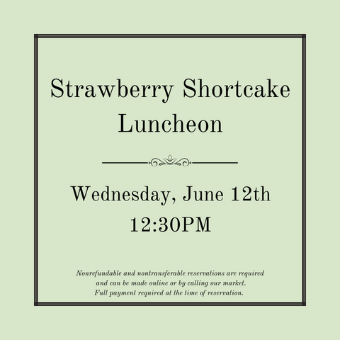 Strawberry Shortcake Luncheon - June 12th
