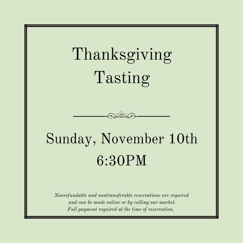 Thanksgiving Tasting - November 10th @ 6:30pm