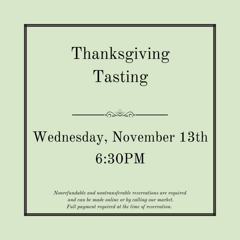 Thanksgiving Tasting - November 13th @ 6:30pm