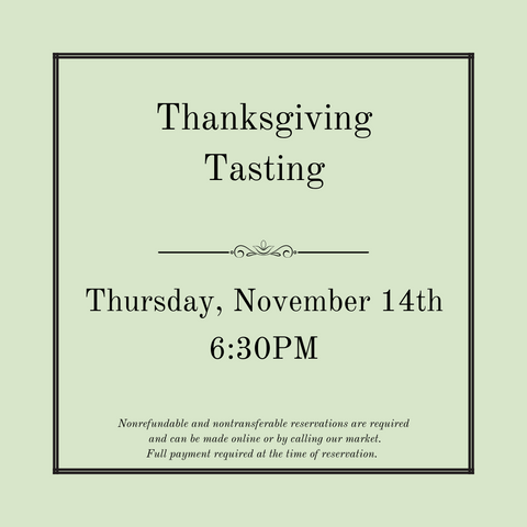 Thanksgiving Tasting - November 14th @ 6:30pm