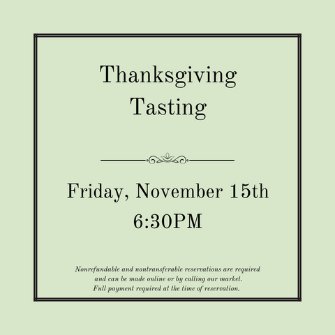 Thanksgiving Tasting - November 15th @ 6:30pm