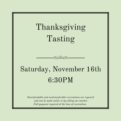 Thanksgiving Tasting - November 16th @ 6:30pm