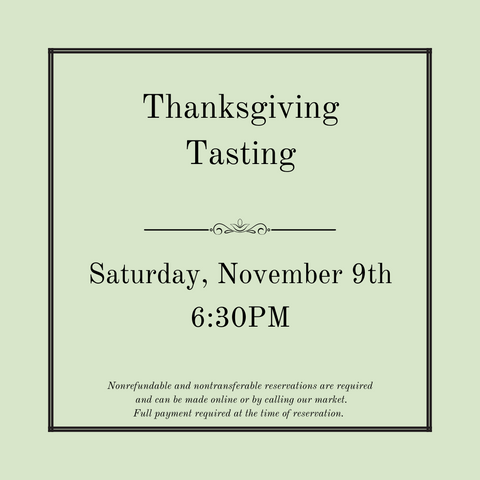 Thanksgiving Tasting - November 9th @ 6:30pm