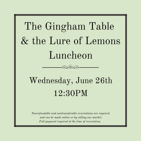The Gingham Table & Lure of Lemons Luncheon - June 26th