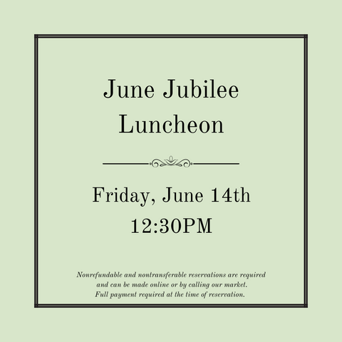 June Jubilee Luncheon - June 14th