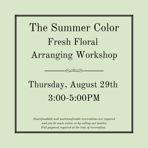 August 29th - 'Summer Color' A Fresh Floral Design Workshop